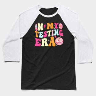 Testing For Teachers Kids Test Day In My Testing Era Baseball T-Shirt